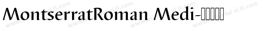 MontserratRoman Medi字体转换